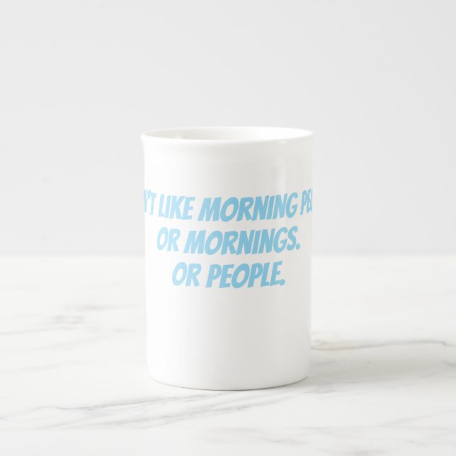 Jag gillar inte morgonmänniskor benporslin mugg (Framsidan)