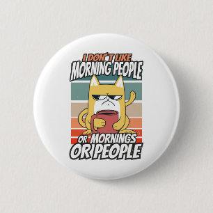 Jag gillar inte morgonmänniskor eller morgnar elle knapp