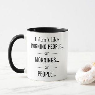 Jag Gillar Inte Morgonmänniskor Eller Morgnar Elle Mugg