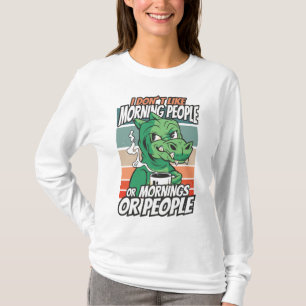 Jag gillar inte morgonmänniskor eller morgnar elle t shirt