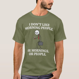 Jag Gillar Inte Morgonmänniskor Eller Morgnar Elle T Shirt