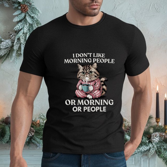 Jag gillar inte morgonmänniskor, morningar eller m t shirt (Skapare uppladdad)
