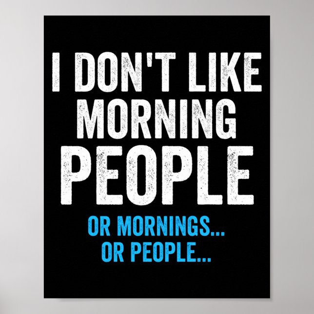Jag gillar inte morgonmänniskor Roligt Sarkastiskt Poster (Framsidan)