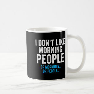 Jag gillar inte morgonmänniskor Roligt Sarksastisk Kaffemugg