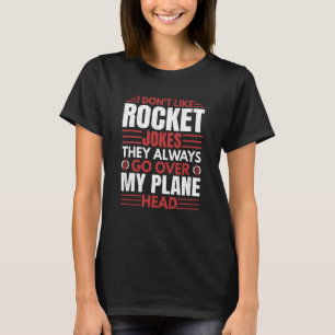 Jag gillar inte Rocket Aerospace Ingenjör Graphic T Shirt