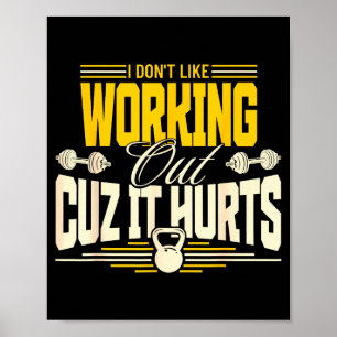 Jag Gillar Inte Träna För Det Gör Ont Roligt Gym H Poster