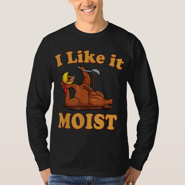 Jag gillar IT MOIST Funny Thanksgiving Mat Family  T Shirt (Framsida)