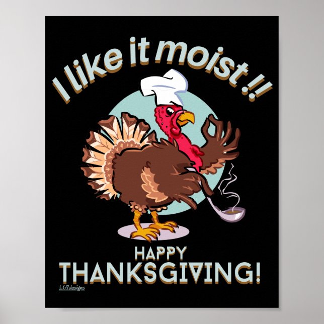 Jag gillar IT MOIST HAPPY THANKSGIVING lustig kalk Poster (Framsidan)