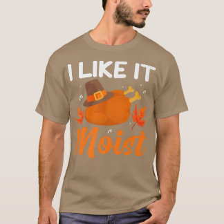 Jag gillar IT MOISTThanksgiving-kyrkogården Turkie T Shirt