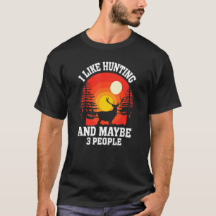 Jag gillar jakt och kanske 3 Hjortar jakt T Shirt