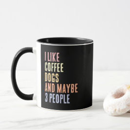 Jag gillar kaffe Hundar och kanske 3 personer Mugg