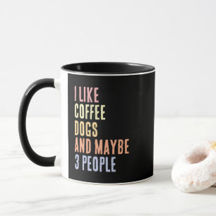 Jag gillar kaffe Hundar och kanske 3 personer Mugg