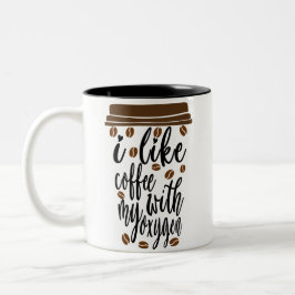 Jag Gillar Kaffe Med Mitt Syre Kaffeälskare Två-Tonad Mugg