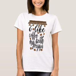 jag Gillar Kaffe Med Mitt Syre Rolig Kaffeälskare T Shirt