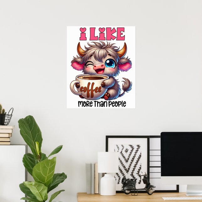Jag gillar kaffe mer än människor  poster (Hemmakontoret)