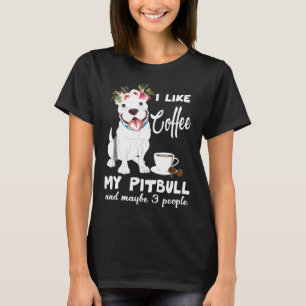 Jag gillar kaffe min bull och kanske tre personer t shirt