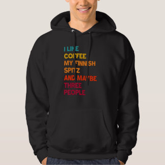 Jag gillar kaffe, min finska spitz och kanske tre hoodie