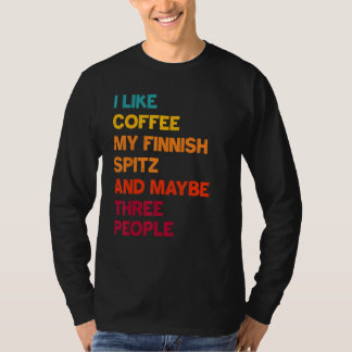Jag gillar kaffe, min finska spitz och kanske tre t shirt