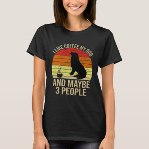 Jag gillar kaffe min Hund och kanske tre djur T Shirt