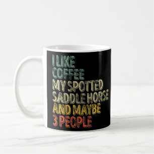 Jag gillar kaffe min sadelhäst och kanske 3 kaffemugg