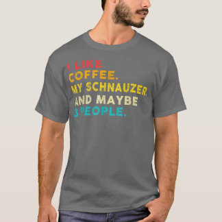 Jag gillar kaffe min Schnauzer-Hund och tre männis T Shirt