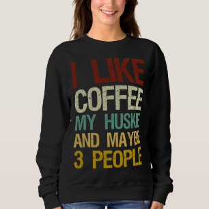 Jag gillar kaffe mitt husky och kanske tre människ t shirt