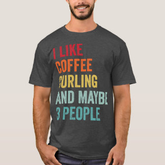 Jag gillar kaffe och Curling kanske 3 personer 1 T Shirt