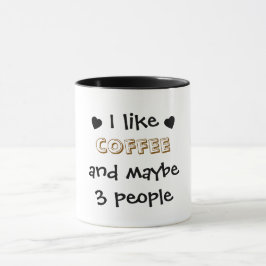 Jag gillar kaffe och kanske 3 personer mugg