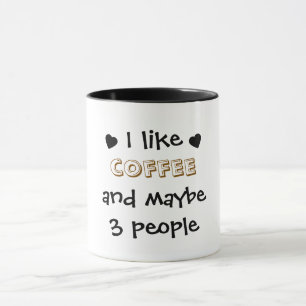 Jag gillar kaffe och kanske 3 personer mugg