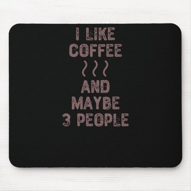 Jag gillar kaffe och kanske 3 personer musmatta (Framsidan)