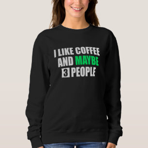 Jag gillar kaffe och kanske 3 personer Novelty Sar T Shirt