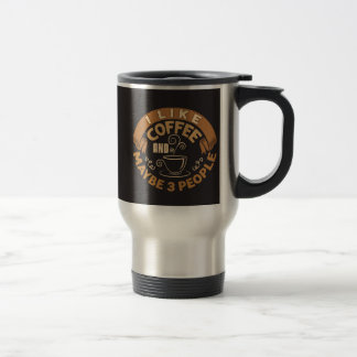 Jag Gillar Kaffe Och Kanske 3 Personer Roligt Pres Resemugg