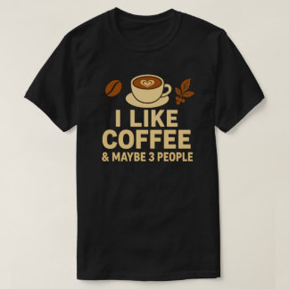 Jag gillar kaffe och kanske 3 personer t shirt