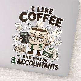 Jag Gillar Kaffe Och Kanske 3 Redovisningsekonomer Klistermärken
