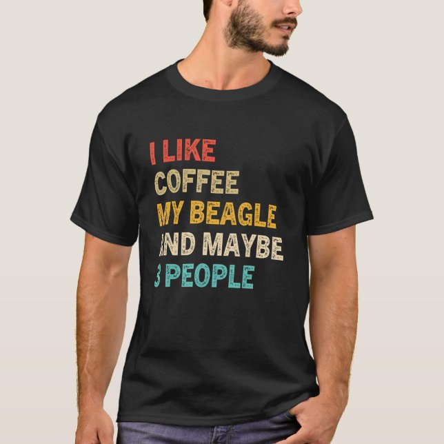 Jag gillar kaffe och kanske tre människor som beag t shirt (Framsida)