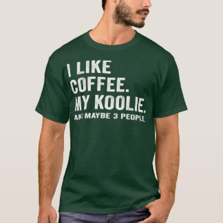 Jag gillar kaffe och min Koolie Hund älskare S T Shirt