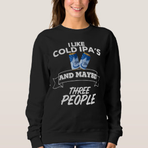 Jag gillar Kall Ipa och kanske tre människor som d T Shirt