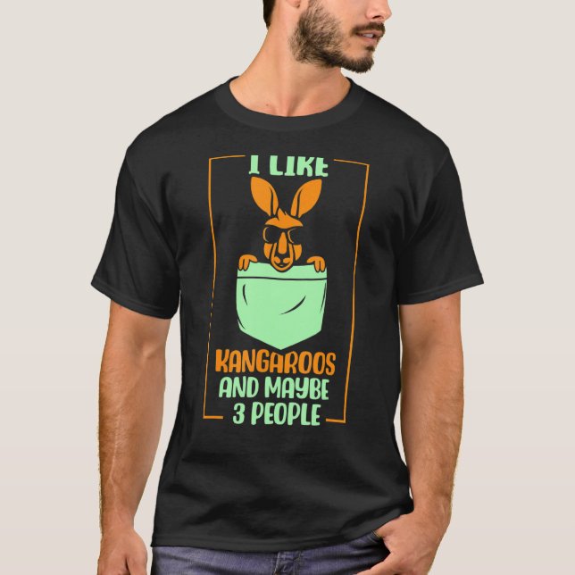Jag gillar Kangaroos och kanske 3 personer Kangaro T Shirt (Framsida)