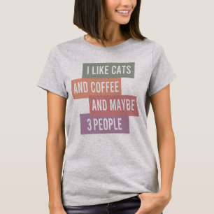 Jag gillar katt och kaffe och kanske 3 personer t shirt