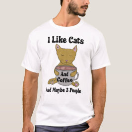 Jag gillar katter och kaffe och kanske 3 personer t shirt