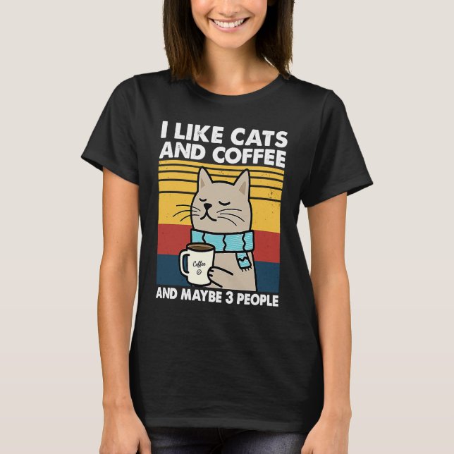Jag gillar katter och kaffe och kanske 3 personer  t shirt (Framsida)