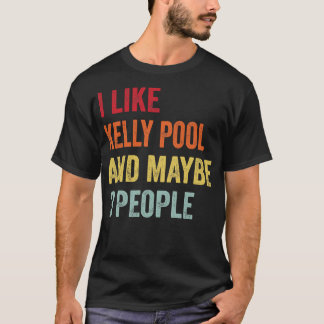 Jag gillar Kelly bassäng kanske 3 personer T Shirt