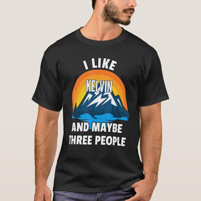Jag gillar Kelvin och kanske tre personer T Shirt (Framsida)