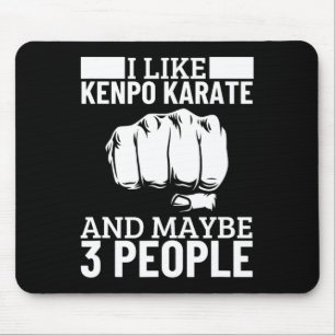 Jag gillar Kenpo Karate Och Kanske 3 Människor Rol Musmatta
