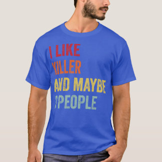 Jag gillar Killer kanske 3 personer T Shirt