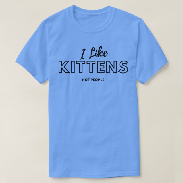 Jag gillar Kittens inte People2 T Shirt (Design framsida)