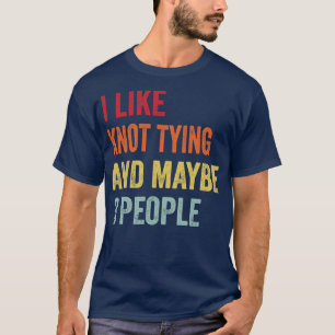 Jag gillar Knot som skriver kanske 3 personer T Shirt