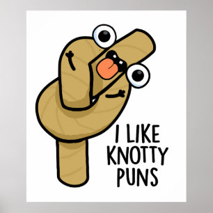 Jag gillar Knotty Puns Funny Rope Pun Poster