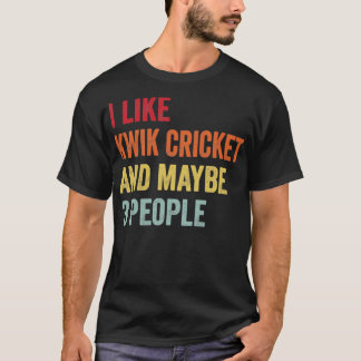 Jag gillar Kwik Cricket... kanske 3 personer Kwik  T Shirt
