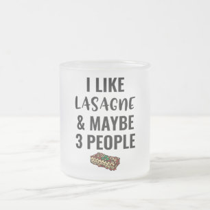 Jag gillar Lasagna och kanske 3 personer Frostad Glasmugg